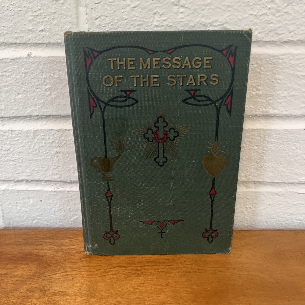 The Message of the Stars by Max & Augusta Heindel 11th Ed 1947 Astrology